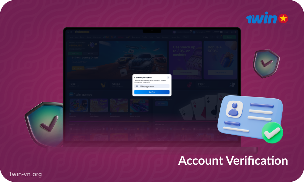 To fully utilize the features of your 1win Vietnam account, players need to complete verification after registration by confirming their email address and providing identification documents